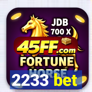 2233 bet